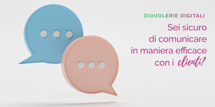 Come usare le chat per comunicare in maniera efficiente con i clienti - Diavolerie Digitali.jpg